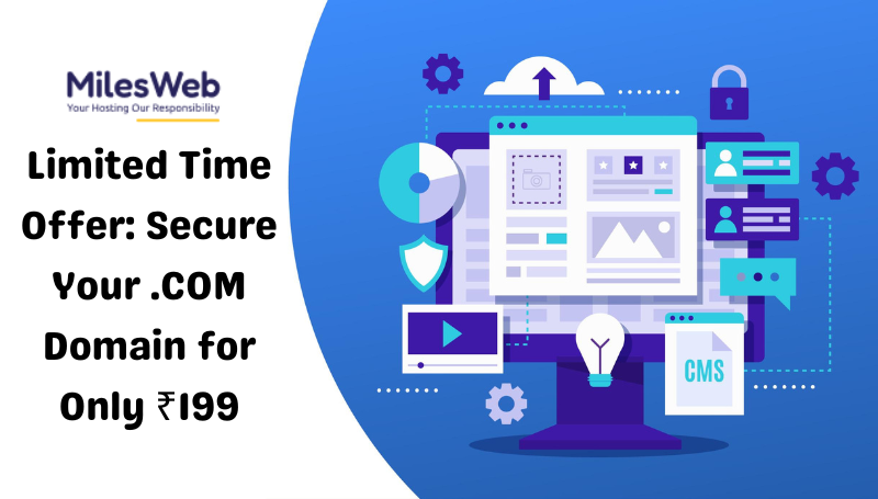 Secure a .com domain for just ₹199 to enhance brand identity, global reach, and professional online presence with MilesWeb's limited-time offer.